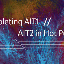 Completing AIT1 // AIT2 in Hot Pursuit