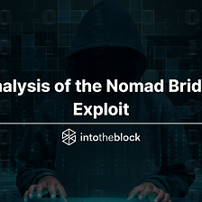 Analysis of the Nomad Bridge Exploit