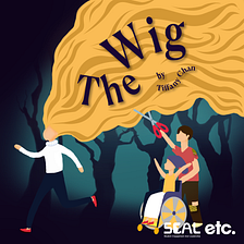 (Etc. Magazine) The Wig [Fiction]