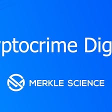 Cryptocrime Digest (15 March 2021)