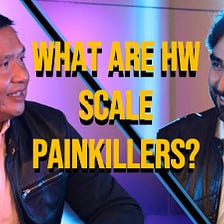10+ Painkillers for Scaling Hardware Startups