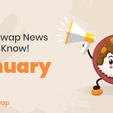CurrySwap News To Know —  January!