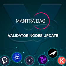 MANTRA DAO Validator Update for January 2022