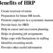 Benefits of Human Resources Planning (HRP)