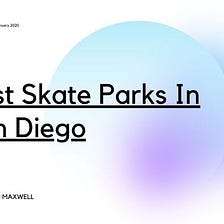 10 Best Skate Parks In San Diego — WebSeriesReel