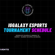 IGGalaxy’s esports tournament schedule: 15/03/2021–25/04/2021!