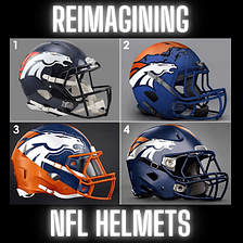 Reimagining NFL Helmets