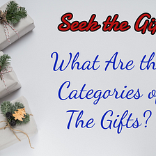 What Are the Categories of the Gifts?