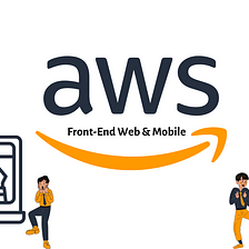 AWS Front-End Web & Mobile