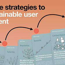 Persuasive strategies to build sustainable user engagement