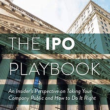 The IPO Playbook (Book Review)