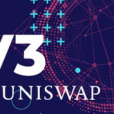 Uniswap V3 has been released: A quick rundown