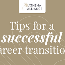 4 Tips for a Successful Career Transition