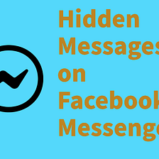 How to Find Your Hidden Messages on Facebook Messenger?
