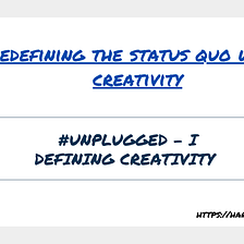 Redefining: The Definition of Creativity