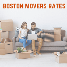 BOSTON MOVERS RATES