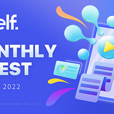 aelf Monthly Digest — August 2022