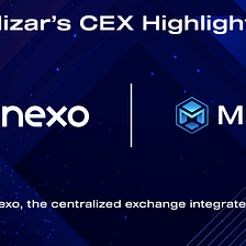 Mizar’s CEX Highlight | Nexo