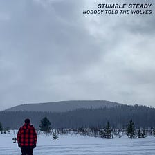 Stumble Steady — Tired