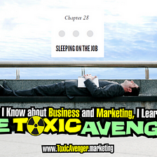 Chapter 28: Sleeping on the Job — Everything I Know About Business and Marketing