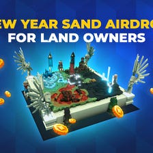 New year SAND airdrop for LAND owners