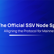 The Official SSV Node Spec