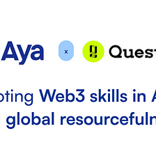 Great News! Aya Partners with Quest3 to promote Africa’s resourcefulness