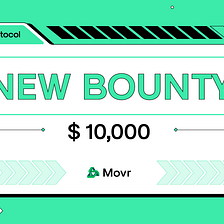 Introducing the Movr Network Bounty