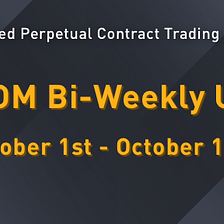 YFX COM Bi-Weekly Update October 1st — October 15th