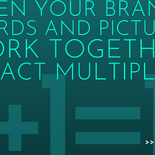 Want to elevate your brand? Work on your words and pictures.