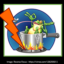 Flash Boiled Frogs™ in the Era of Exponential Change — Are You Feeling the Heat?