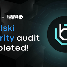 Kudelski Security Audit Completed