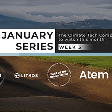 The Climate Tech Startups to Watch This Month: January Week 3