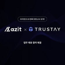 [azit X Trustay] Partnership (MOU) Announcement