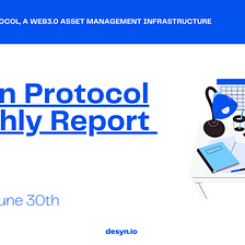 DeSyn Protocol Monthly Report #8 (June 1st — June 30th)