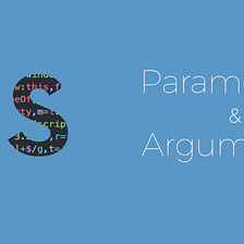 Quick Code Tip: Arguments versus Parameters