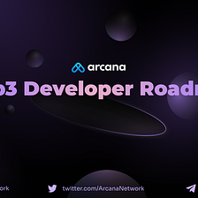 Web3 Developer Roadmap by Arcana Network