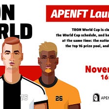 Welcoming TRON World Cup to APENFT Launchpad: $7,000 is up for Grabs!