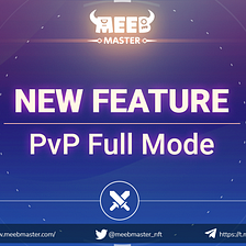 Meeb Master New Feature: PvP Full Mode