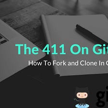 We’re back with a new article on forking and cloning in Git.