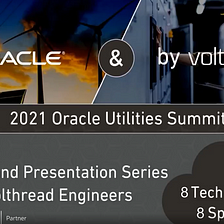 Volthread 2021 Oracle Utilities Summit