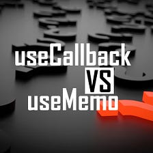 Understanding the difference between useMemo and useCallback