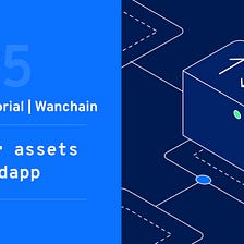 [Framework Tutorial for Wanchain #5] — Transfer assets
