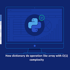 How dictionary do operation like array with O(1) complexity
