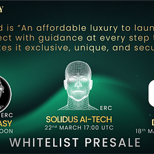 Solidus AITECH Is Having Their Whitelist Presale on H-PAD, Everything That You Need to Know