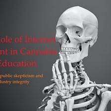 The Role of Internet Content in Cannabis Education