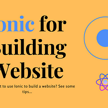 Ionic for Building a Website