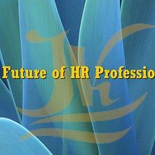 The Future of HR Profession