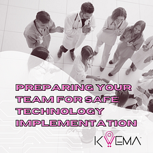 Preparing your team for safe technology implementation