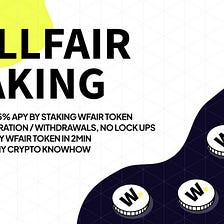 🔥 Introducing WFAIR Staking: 35% p.a. passive income for everybody.